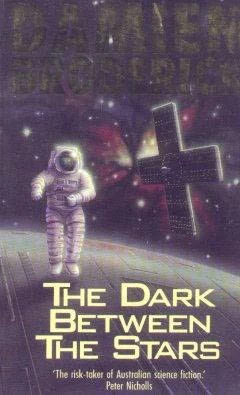 The Dark Between the Stars by Damien Broderick