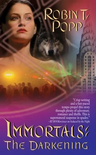 The Darkening (Immortals #2) by Robin T. Popp