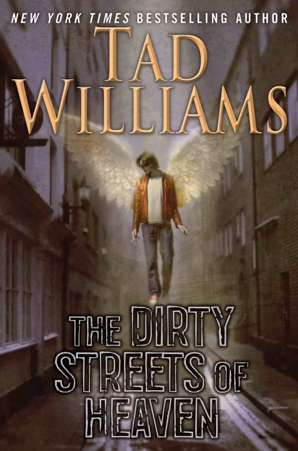 The Dirty Streets of Heaven (Bobby Dollar #1) by Tad Williams
