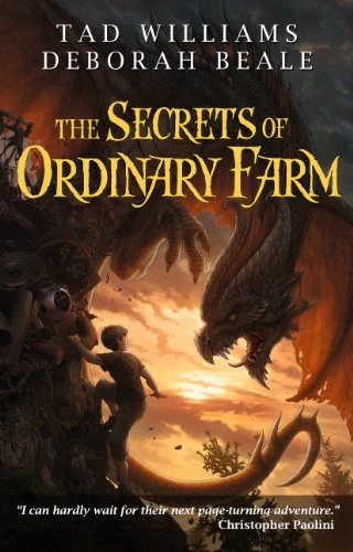 The Secrets of Ordinary Farm (The Ordinary Farm Adventures #2) by Tad Williams, Deborah Beale
