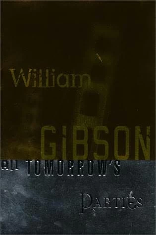 All Tomorrow's Parties (Bridge #3) by William Gibson