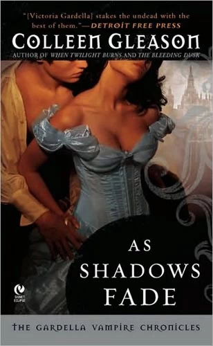 As Shadows Fade (The Gardella Vampire Chronicles #5) by Colleen Gleason