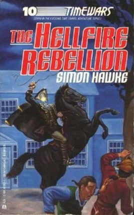 The Hellfire Rebellion (Time Wars #10) by Simon Hawke