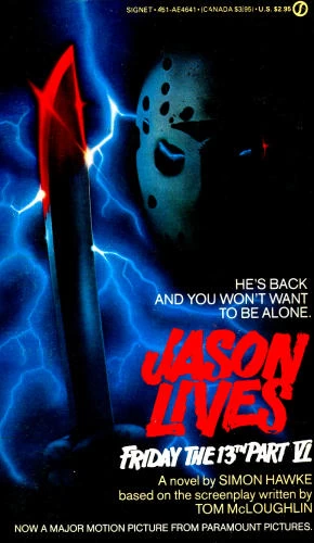 Jason Lives: Friday the 13th, Part VI (Friday the 13th) by Simon Hawke