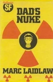 Dad's Nuke by Marc Laidlaw