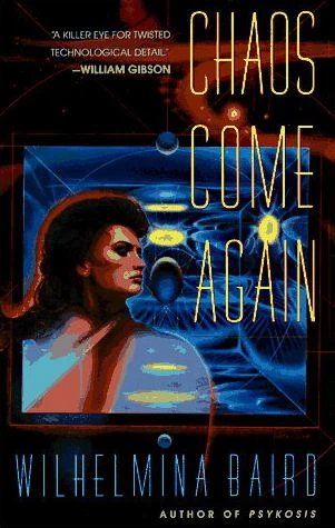 Chaos Come Again by Wilhelmina Baird