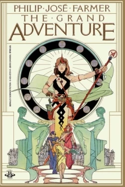 The Grand Adventure by Philip José Farmer