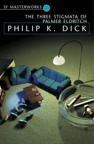 The Three Stigmata of Palmer Eldritch by Philip K. Dick