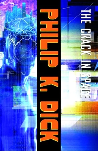 The Crack in Space by Philip K. Dick