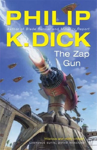 The Zap Gun by Philip K. Dick