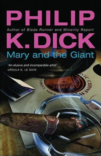 Mary and the Giant by Philip K. Dick
