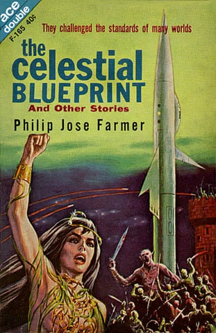 The Celestial Blueprint: And Other Stories by Philip José Farmer