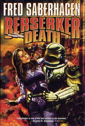 Berserker Death (Berserker (omnibus editions)) by Fred Saberhagen