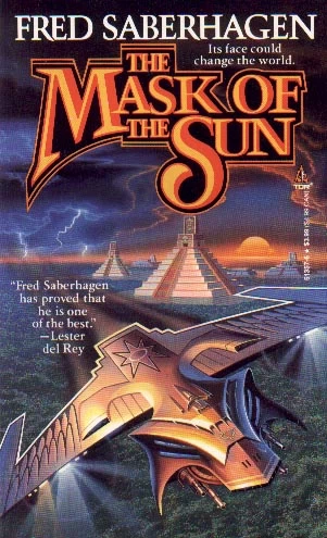 The Mask of the Sun by Fred Saberhagen