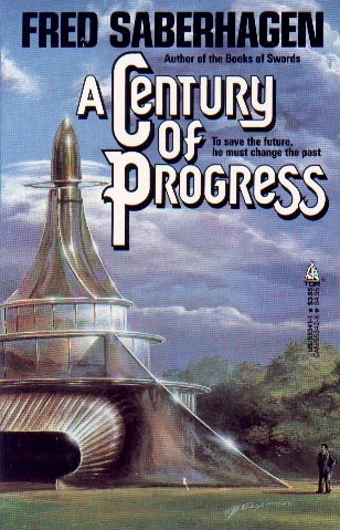 A Century of Progress by Fred Saberhagen