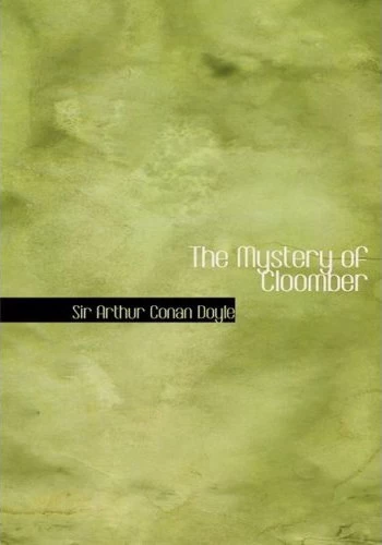 The Mystery of Cloomber by Sir Arthur Conan Doyle