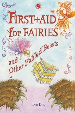 First Aid for Fairies and Other Fabled Beasts
