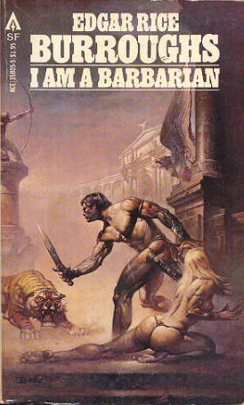 I Am a Barbarian by Edgar Rice Burroughs