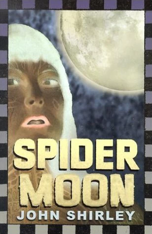 Spider Moon by John Shirley