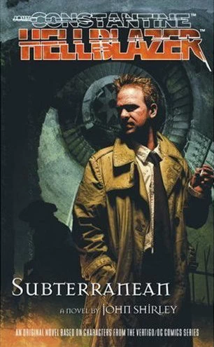 Subterranean (John Constantine, Hellblazer) by John Shirley