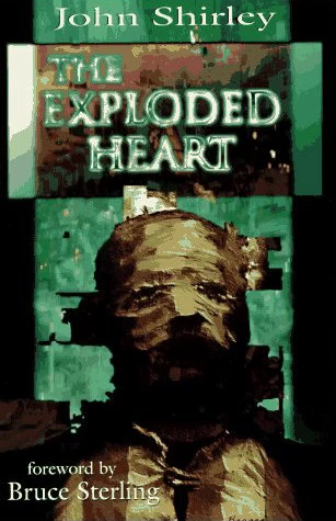 The Exploded Heart by John Shirley