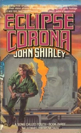 Eclipse Corona (A Song Called Youth #3) by John Shirley