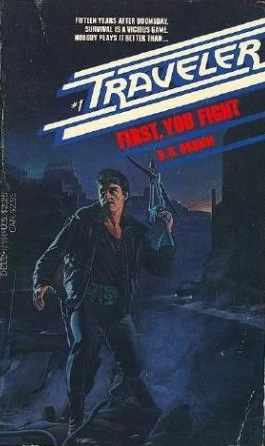 First, You Fight (Traveler #1) by D. B. Drumm
