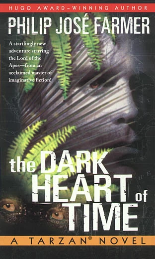 The Dark Heart of Time: A Tarzan Novel (Tarzan (other novels)) by Philip José Farmer