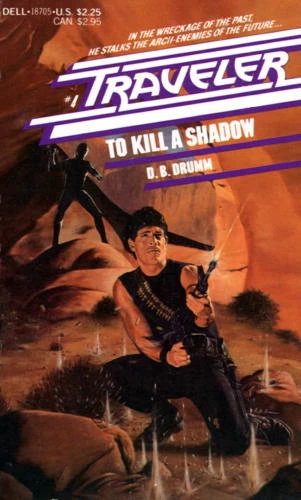 To Kill a Shadow (Traveler #4) by D. B. Drumm