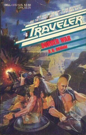 Border War (Traveler #6) by D. B. Drumm