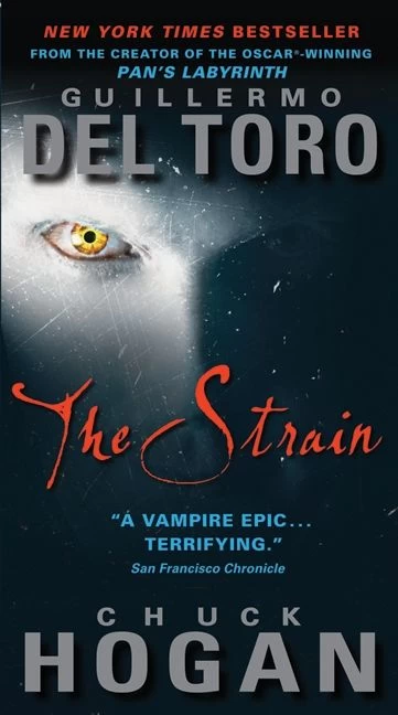 The Strain (The Strain Trilogy #1) by Chuck Hogan, Guillermo del Toro