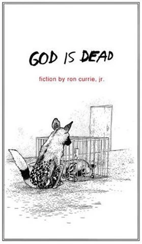 God is Dead by Ron Currie, Jr.
