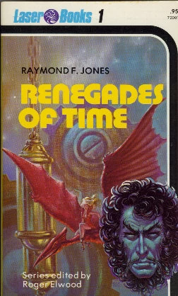 Renegades of Time by Raymond F. Jones