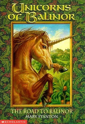 The Road to Balinor (Unicorns of Balinor #1) by Mary Stanton