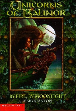 By Fire, by Moonlight (Unicorns of Balinor #4) by Mary Stanton