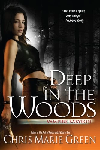 Deep in the Woods (Vampire Babylon #6) by Chris Marie Green