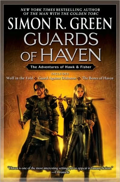 Guards of Haven: The Adventures of Hawk and Fisher (Hawk and Fisher (omnibus editions)) by Simon R. Green
