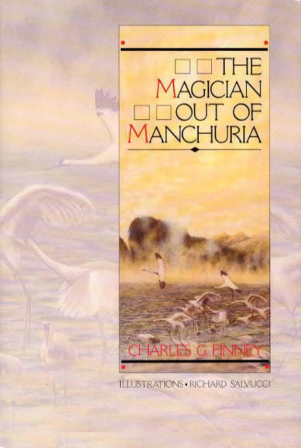 The Magician Out of Manchuria by Charles G. Finney