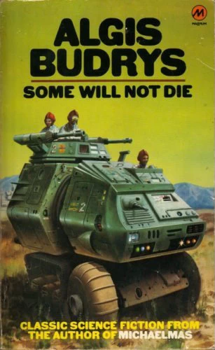 Some Will Not Die by Algis Budrys