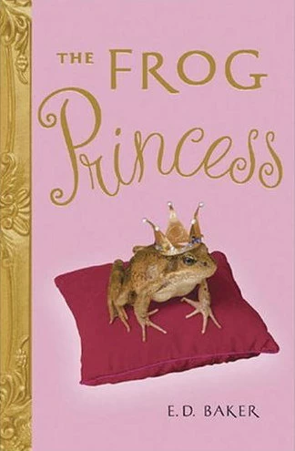The Frog Princess (The Tales of the Frog Princess #1) by E. D. Baker