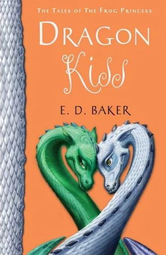 Dragon Kiss (The Tales of the Frog Princess #7) by E. D. Baker