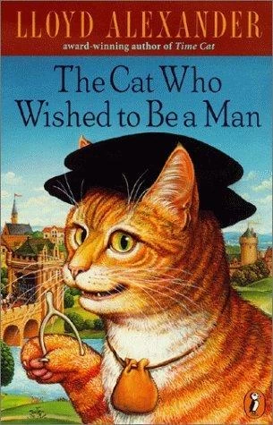 The Cat Who Wished to Be a Man by Lloyd Alexander