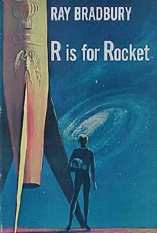 R is for Rocket by Ray Bradbury