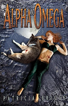 Alpha and Omega (Alpha and Omega) by Patricia Briggs