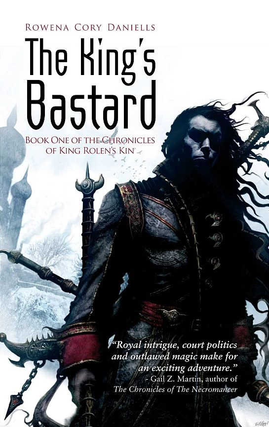 The King's Bastard (The Chronicles of King Rolen's Kin #1) by Rowena Cory Daniells