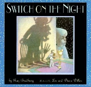 Switch on the Night by Ray Bradbury
