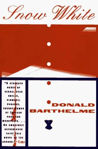 Snow White by Donald Barthelme