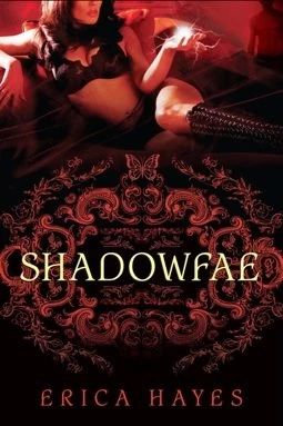 Shadowfae (The Shadowfae Chronicles #1) by Erica Hayes