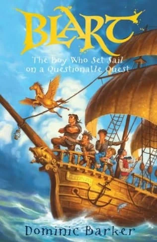 Blart III: The Boy Who Set Sail on a Questionable Quest (Blart #3) by Dominic Barker