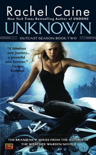 Unknown (Outcast Season #2) by Rachel Caine